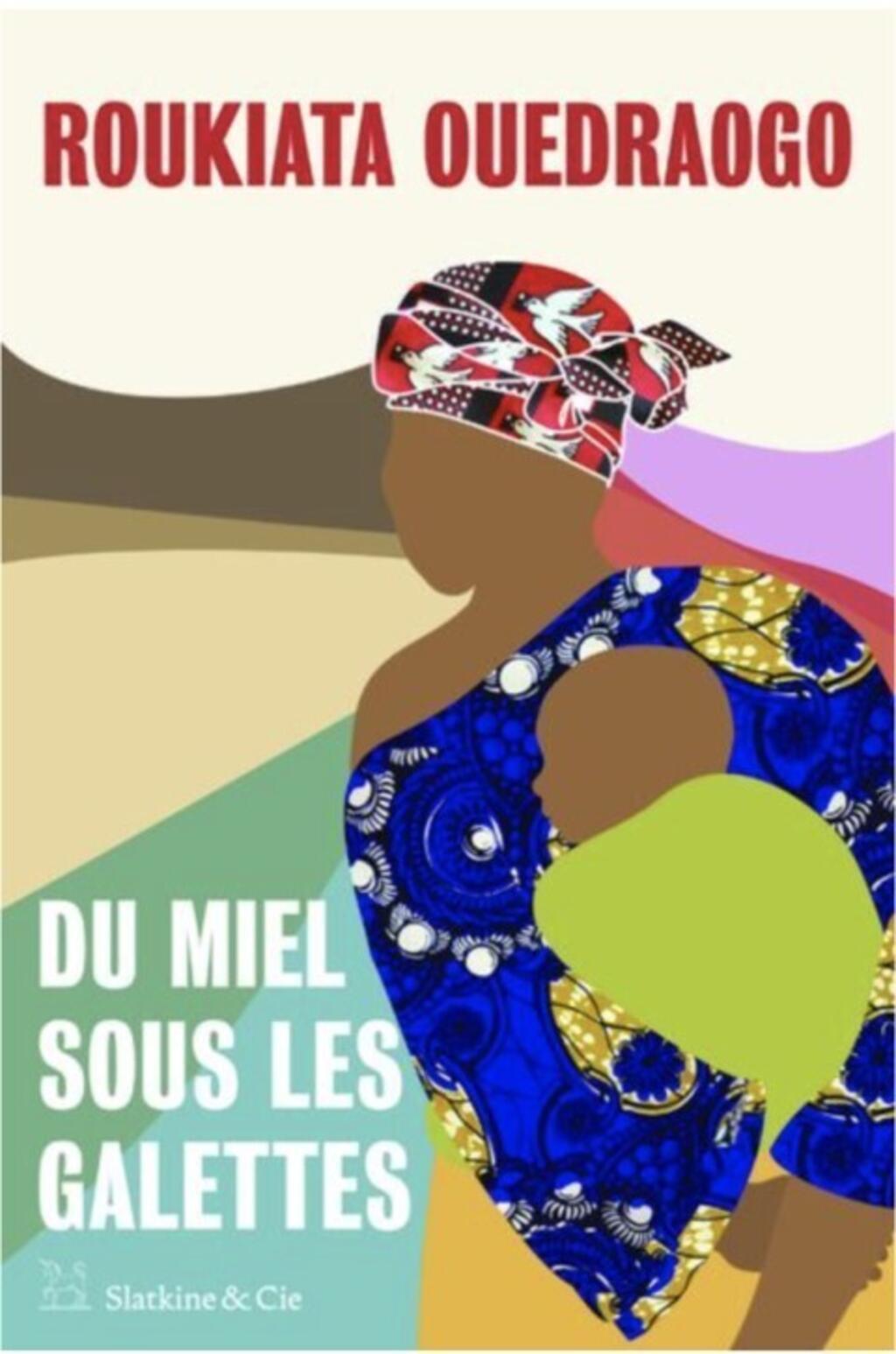 Couverture de Du miel sous les galettes de Roukiata Ouedraogo